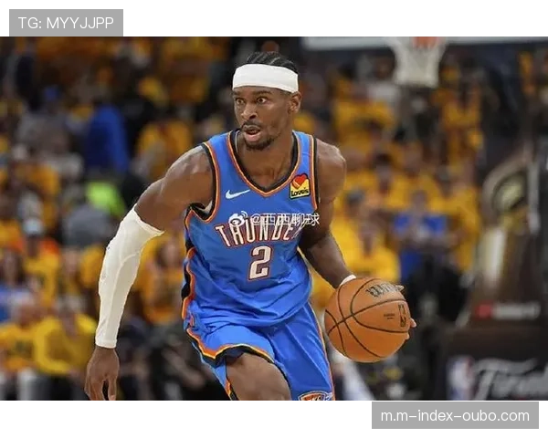 雷霆团队助攻数联盟前列 亚历山大组织能力获认可